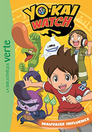 Yo-kai Watch 04 - Mauvaise influence