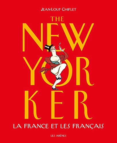 The New Yorker : La France et les français (2ème éd°)