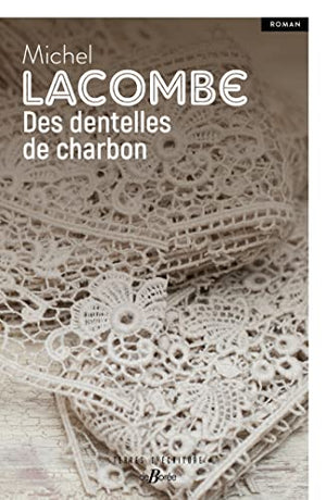 Des dentelles de charbon