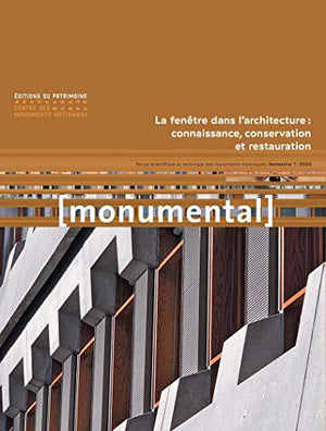 Monumental 2020-1 La fenêtre dans l'architecture : connaissance, conservation et restauration