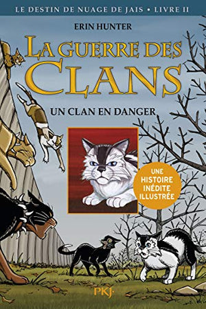 La guerre des clans illustrée, cycle II - tome 01 : Un clan menacé