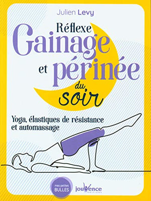 Reflexe gainage et perinée du soir