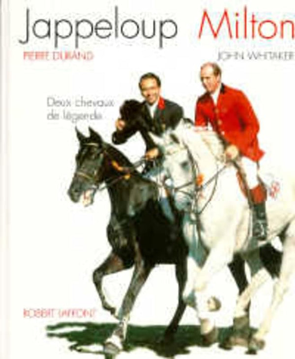 Jappeloup et Milton, deux chevaux de légende