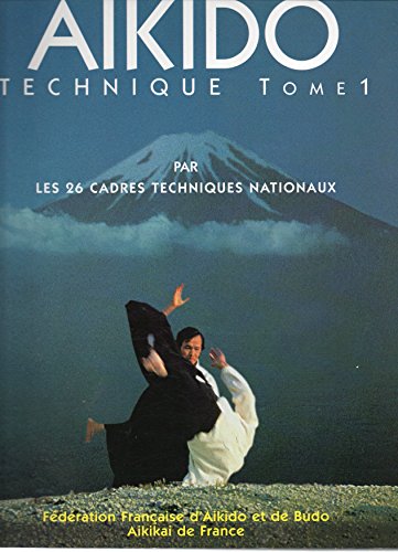 Aikido. Tome 1, Technique