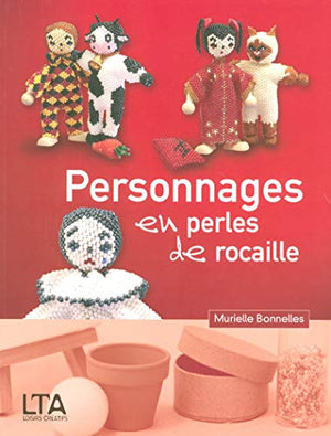 Personnages en perles de rocaille