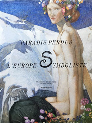 PARADIS PERDUS - L'EUROPE SYMBOLISTE