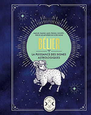 Bélier, la puissance des signes astrologiques