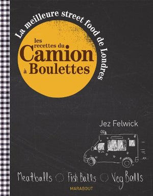 Les recettes du camion à boulettes - La meilleure street food de Londres