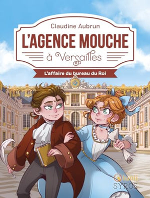 L'Agence Mouche à Versailles - L'affaire du bureau du Roi