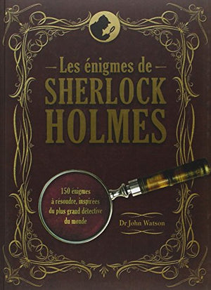 Les énigmes de Sherlock Holmes