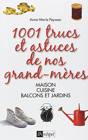 1001 trucs et astuces de nos grand-mères