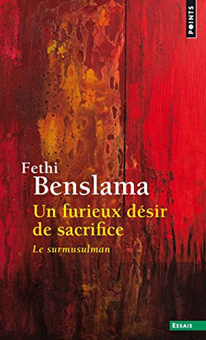 Un furieux désir de sacrifice: Le surmusulman