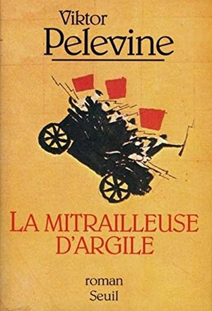 La Mitrailleuse d'argile