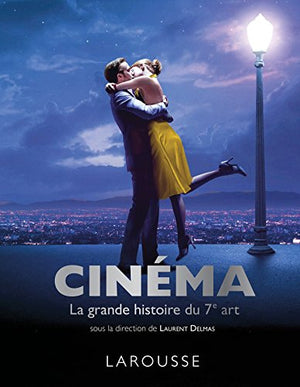 Cinéma - La grande histoire du 7ème art