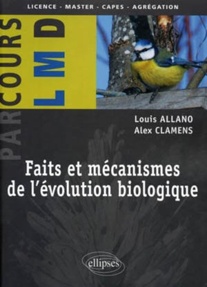 Faits et mécanismes de l'évolution biologique