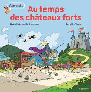 Au temps des châteaux forts