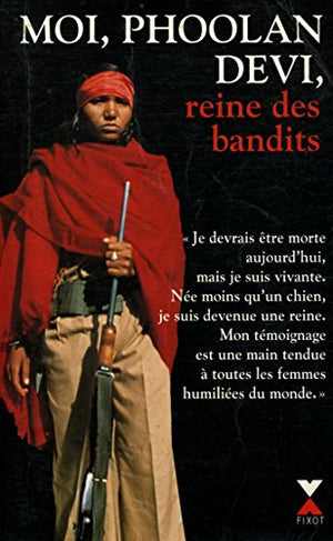 Moi, Phoolan Devi, reine des bandits