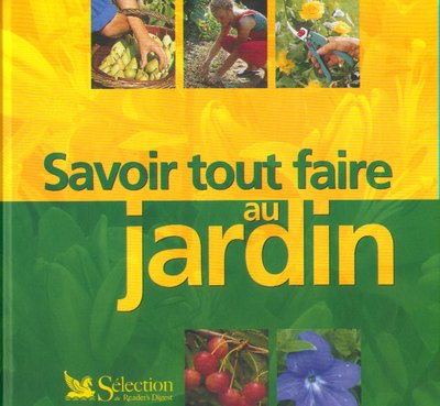 Savoir tout faire au jardin. 4ème édition