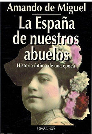 ESPA?A DE NUESTROS ABUELOS (SIN COLECCION)