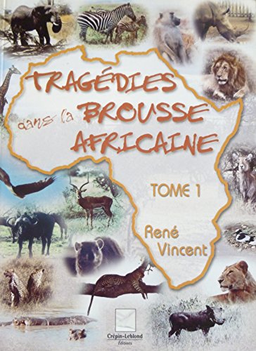 Tragédies dans la brousse africaine