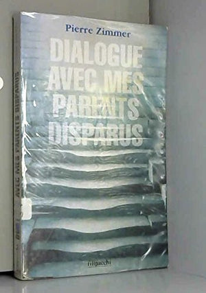 Dialogue avec mes parents disparus