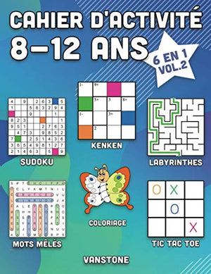 Cahier d'activité 8-12 ans: 6 en 1 - Sudoku, Mots mêlés, coloriage, labyrinthes, Jeux de logique et Morpion