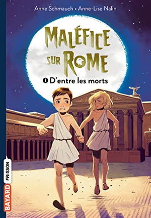 Maléfice sur Rome, Tome 01: D'entre les morts