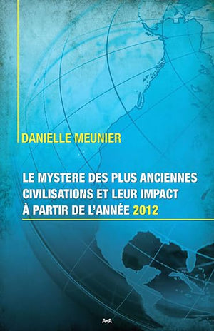 Le mystère des plus anciennes civilisations