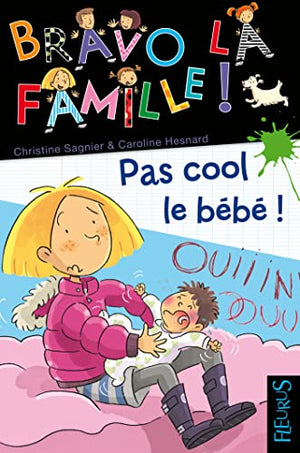 Pas cool, le bébé