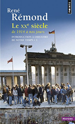 Introduction à l'histoire de notre temps, tome 3 : le XXe siècle, de 1914 à nos jours