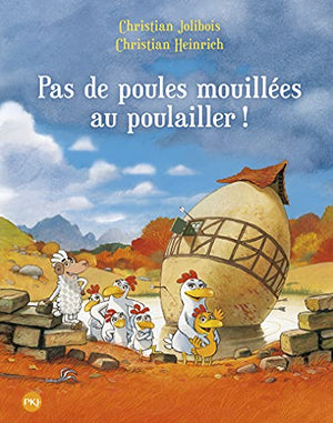 Pas de poules mouillées au poulailler