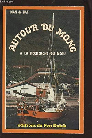 Autour du Mong, à la recherche du Motu