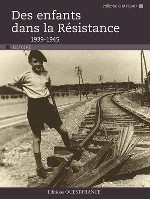 Des enfants dans la Résistance