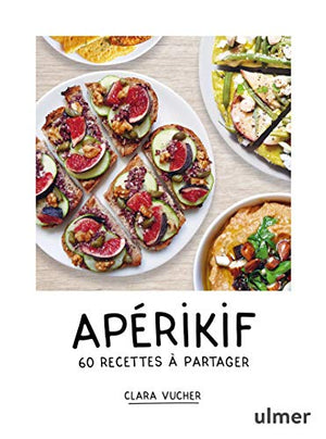 Apérikif - 60 recettes à partager