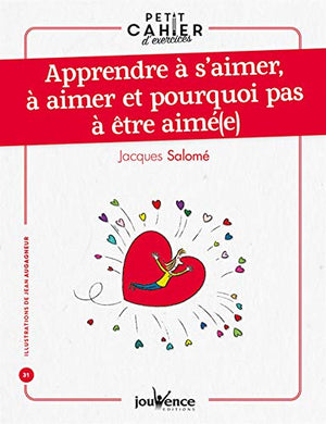 Apprendre à s'aimer à aimer et pourquoi pas à être aimé(e)