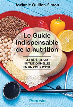 Le guide indispensable de la nutrition - 2e édition