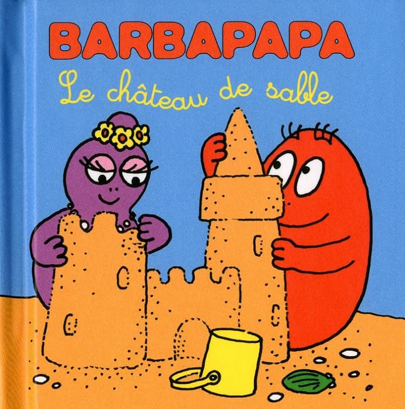 Les petites histoires de Barbapapa - Château de sable