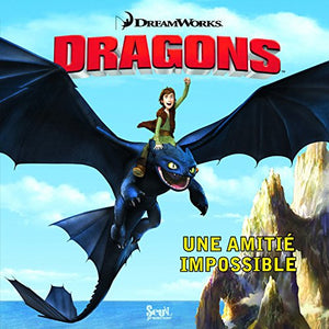 Dragons: Une amitié impossible