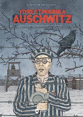 Vivre et mourir à Auschwitz