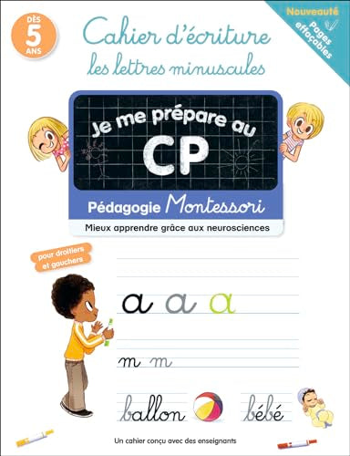 Je me prépare au CP - Cahier d'écriture : les lettres minuscules: Pédagogie Montessori / Mieux comprendre grâce aux neurosciences