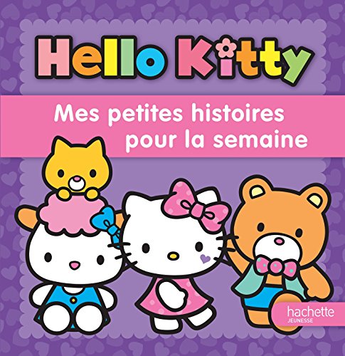 Hello Kitty - Mes petites histoires pour la semaine
