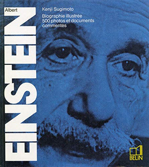 Albert Einstein: Biographie illustrée