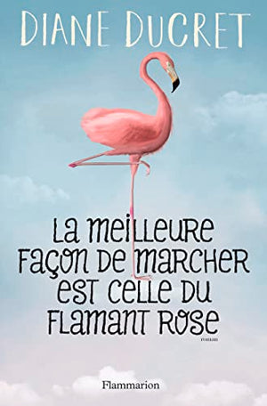 La meilleure façon de marcher est celle du flamant rose