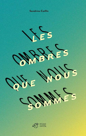 Les ombres que nous sommes