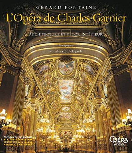 L'Opéra de Charles Garnier. Architecture et décor intérieur