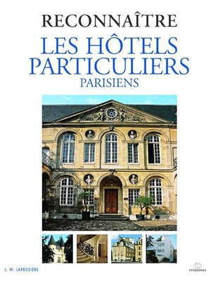 Reconnaître les hôtels particuliers parisiens