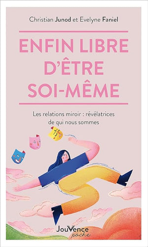 Enfin libre d'être soi-même