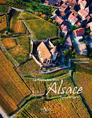 La Route des Vins d'Alsace Paysages et Récits