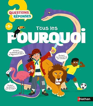 Tous les pourquoi - Questions/réponses dès 5 ans