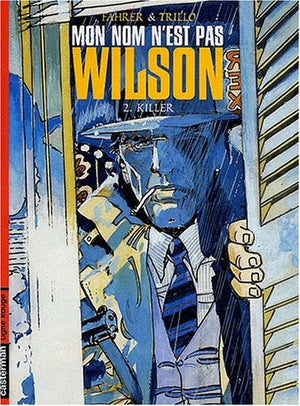 Mon nom n'est pas Wilson, tome 2 : Killer